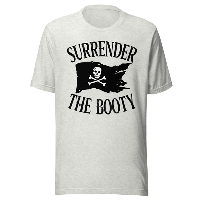 Surrender The Booty Pirate Shirt