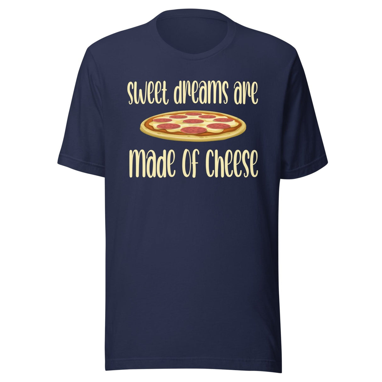 Sweet Dreams Are Made Of Cheese Shirt