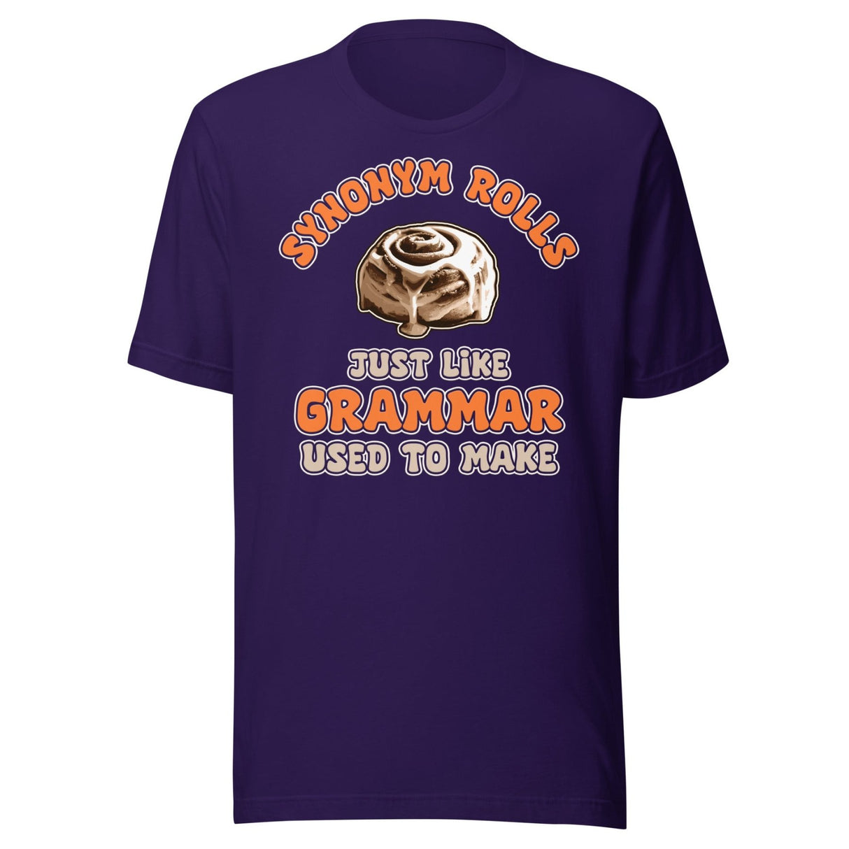 Synonym Rolls Just Like Grammar Used to Make Shirt