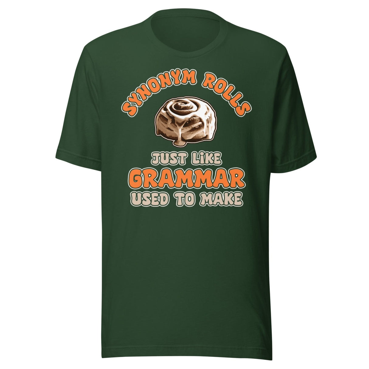 Synonym Rolls Just Like Grammar Used to Make Shirt