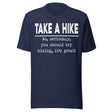 Take A Hike No Seriously Try Hiking Shirt
