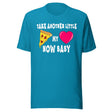 Take Another Little Pizza My Heart Now Baby Shirt