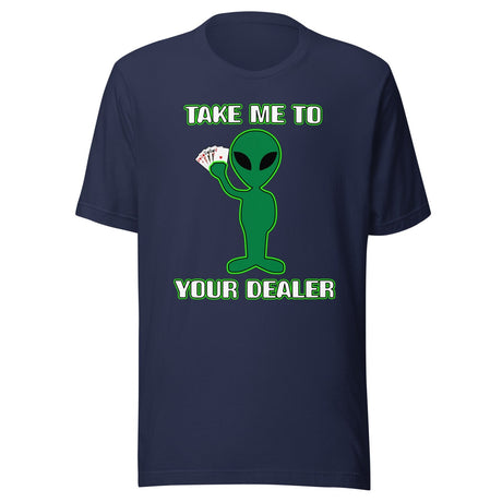 Take Me To Your Dealer Poker Shirt