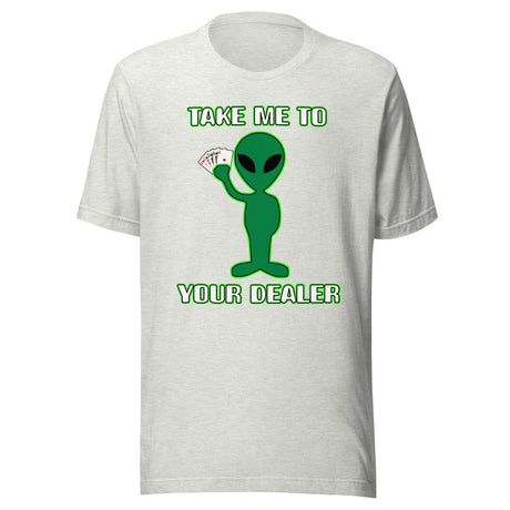 Take Me To Your Dealer Poker Shirt