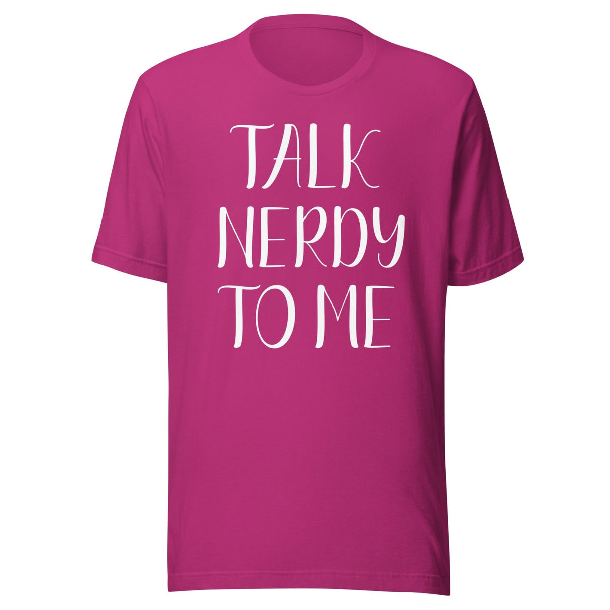 Talk Nerdy To Me Shirt