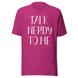 Talk Nerdy To Me Shirt