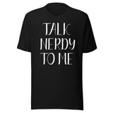 Talk Nerdy To Me Shirt