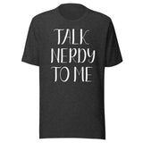 Talk Nerdy To Me Shirt