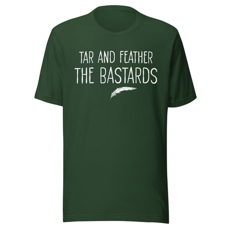 Tar and Feather The Bastards Shirt