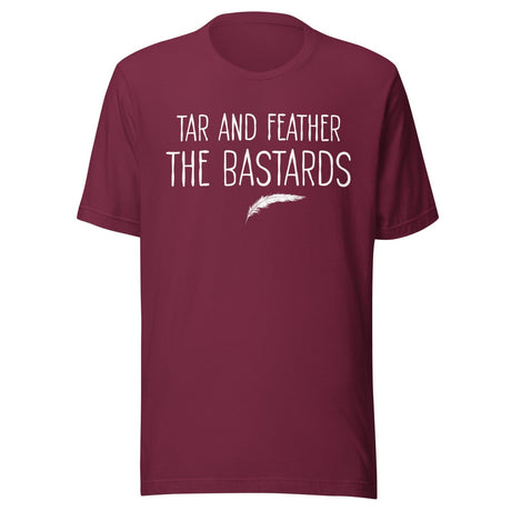 Tar and Feather The Bastards Shirt
