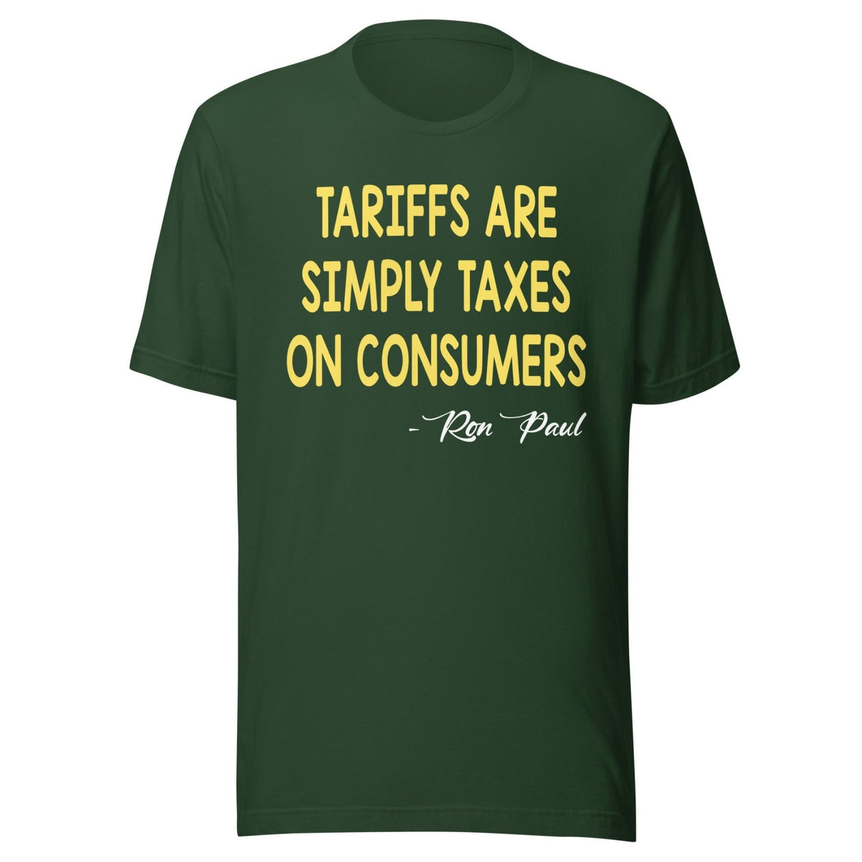 Tariffs Are Simply Taxes On Consumers Ron Paul Shirt