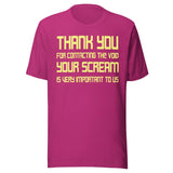 Thank You For Contacting The Void Shirt
