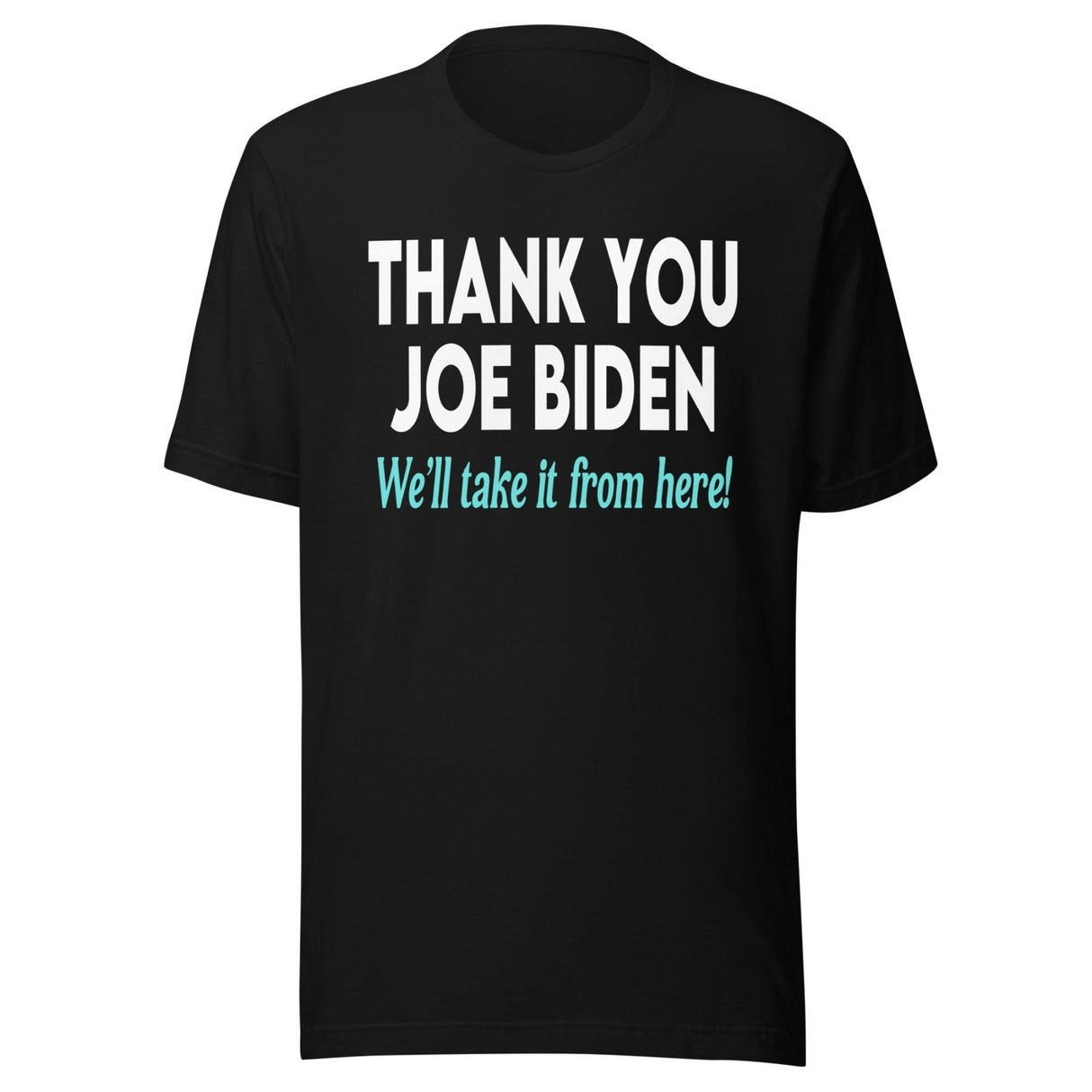 Thank You Joe Biden Shirt