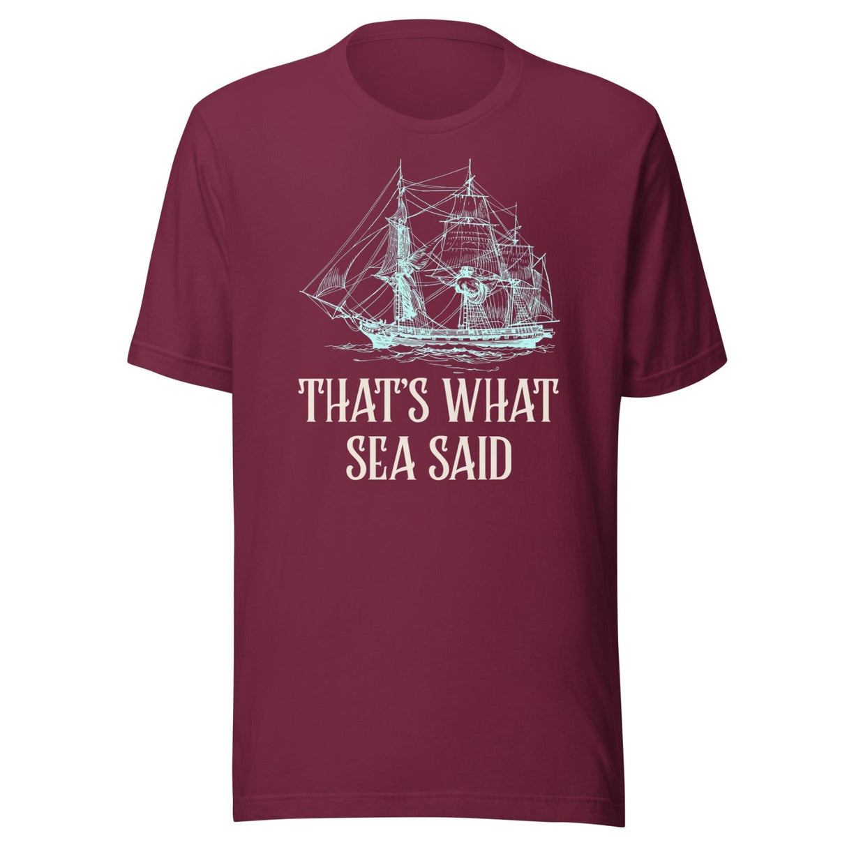 That's What Sea Said Shirt