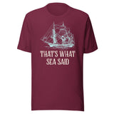 That's What Sea Said Shirt