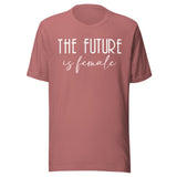 The Future is Female Shirt
