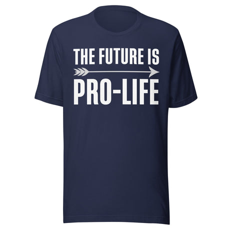 The Future Is Pro - Life Shirt