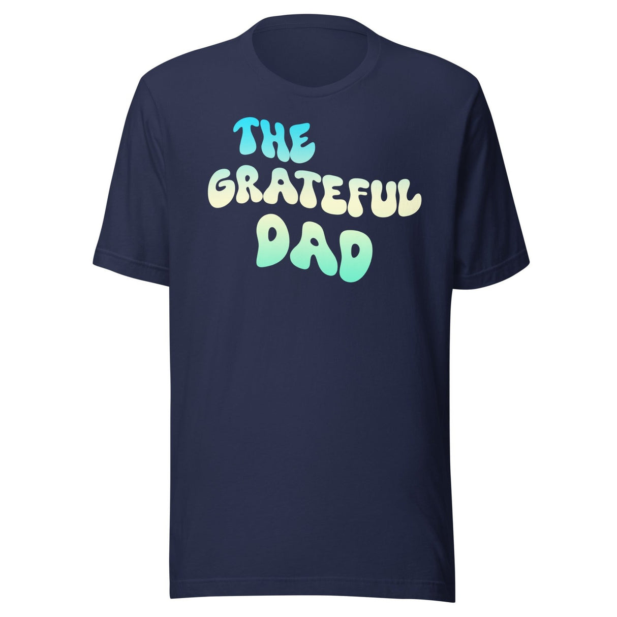 The Grateful Dad Shirt