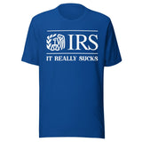 The IRS It Really Sucks Shirt