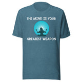 The Mind Is Your Greatest Weapon Shirt