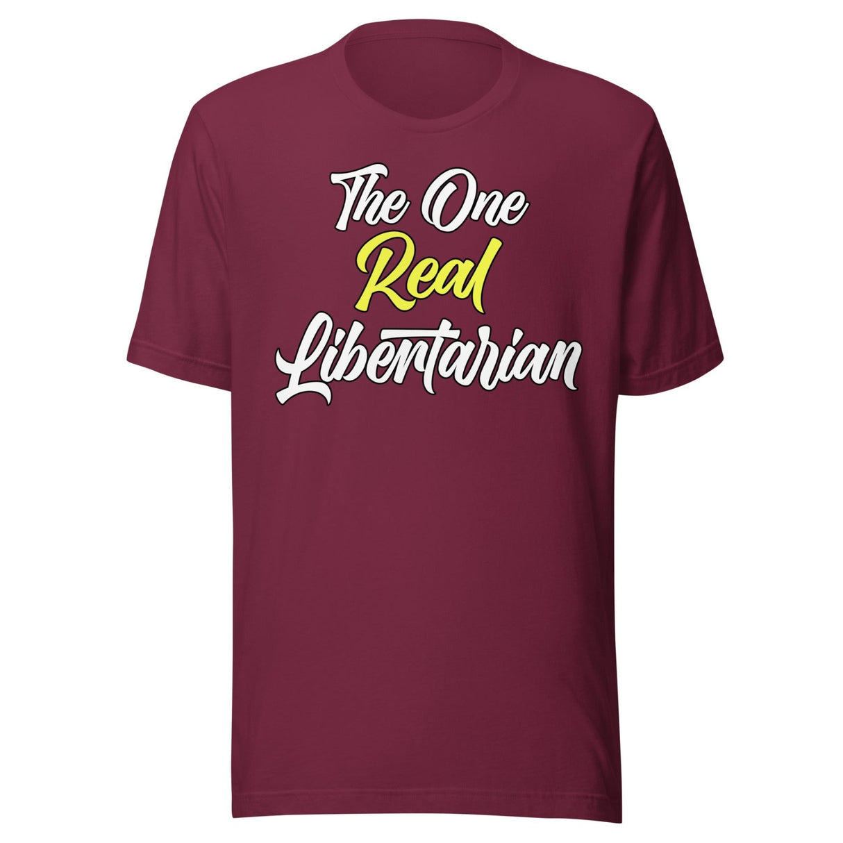 The One Real Libertarian Shirt