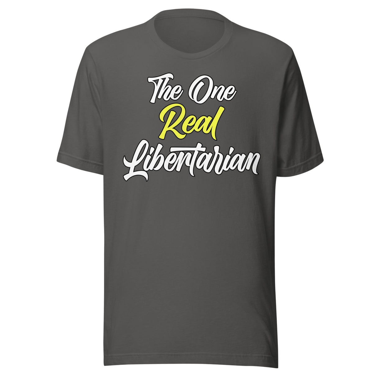 The One Real Libertarian Shirt