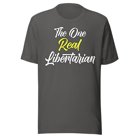 The One Real Libertarian Shirt
