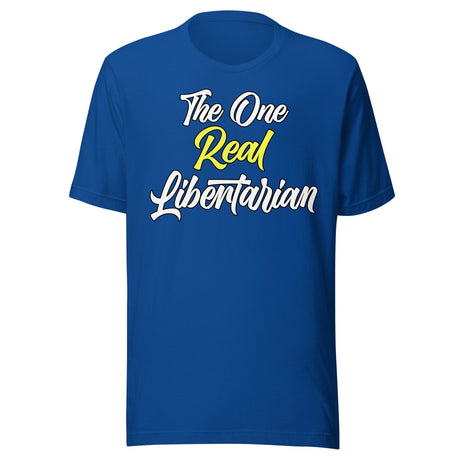 The One Real Libertarian Shirt