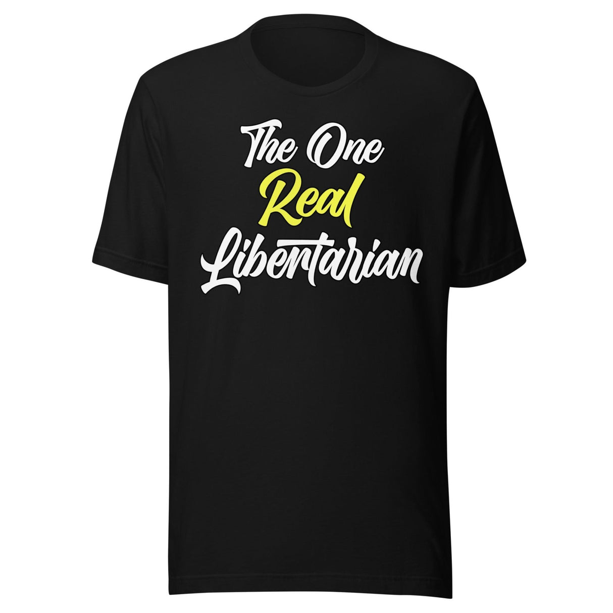 The One Real Libertarian Shirt