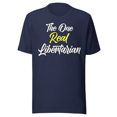 The One Real Libertarian Shirt