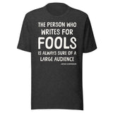 The Person Who Writes For Fools Schopenhauer Shirt
