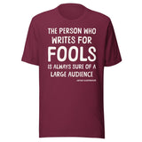 The Person Who Writes For Fools Schopenhauer Shirt