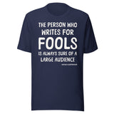 The Person Who Writes For Fools Schopenhauer Shirt