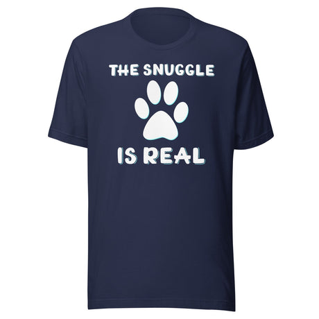 The Snuggle Is Real Dog Paw Shirt