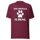 The Snuggle Is Real Dog Paw Shirt