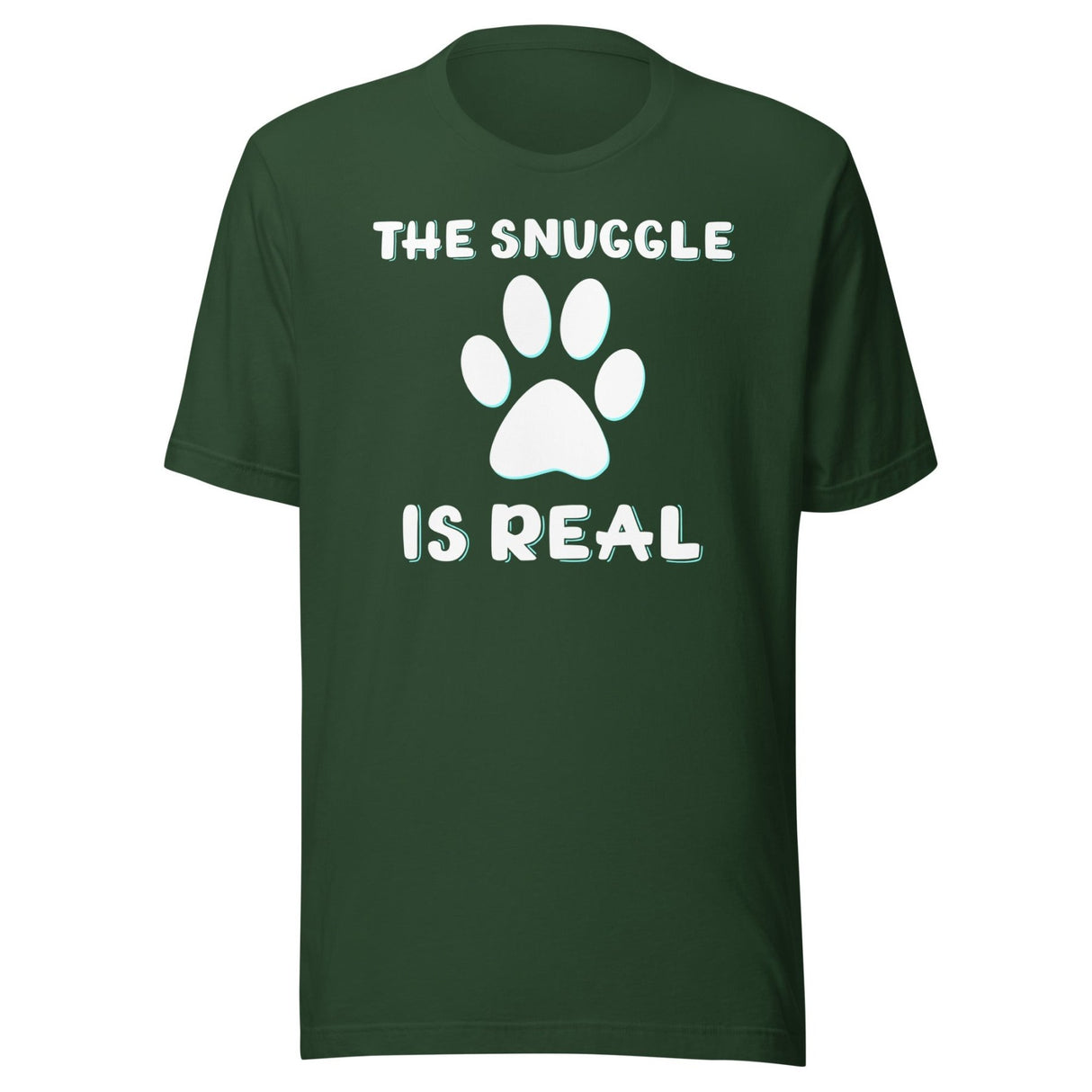 The Snuggle Is Real Dog Paw Shirt