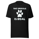 The Snuggle Is Real Dog Paw Shirt