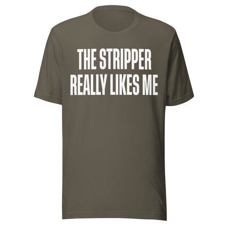 The Stripper Really Likes Me Shirt