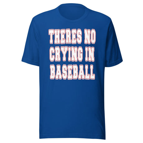 There's No Crying In Baseball Shirt