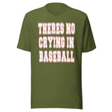 There's No Crying In Baseball Shirt