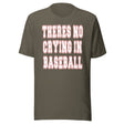 There's No Crying In Baseball Shirt
