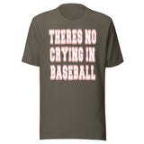 There's No Crying In Baseball Shirt