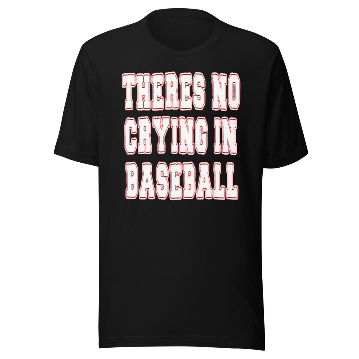 There's No Crying In Baseball Shirt