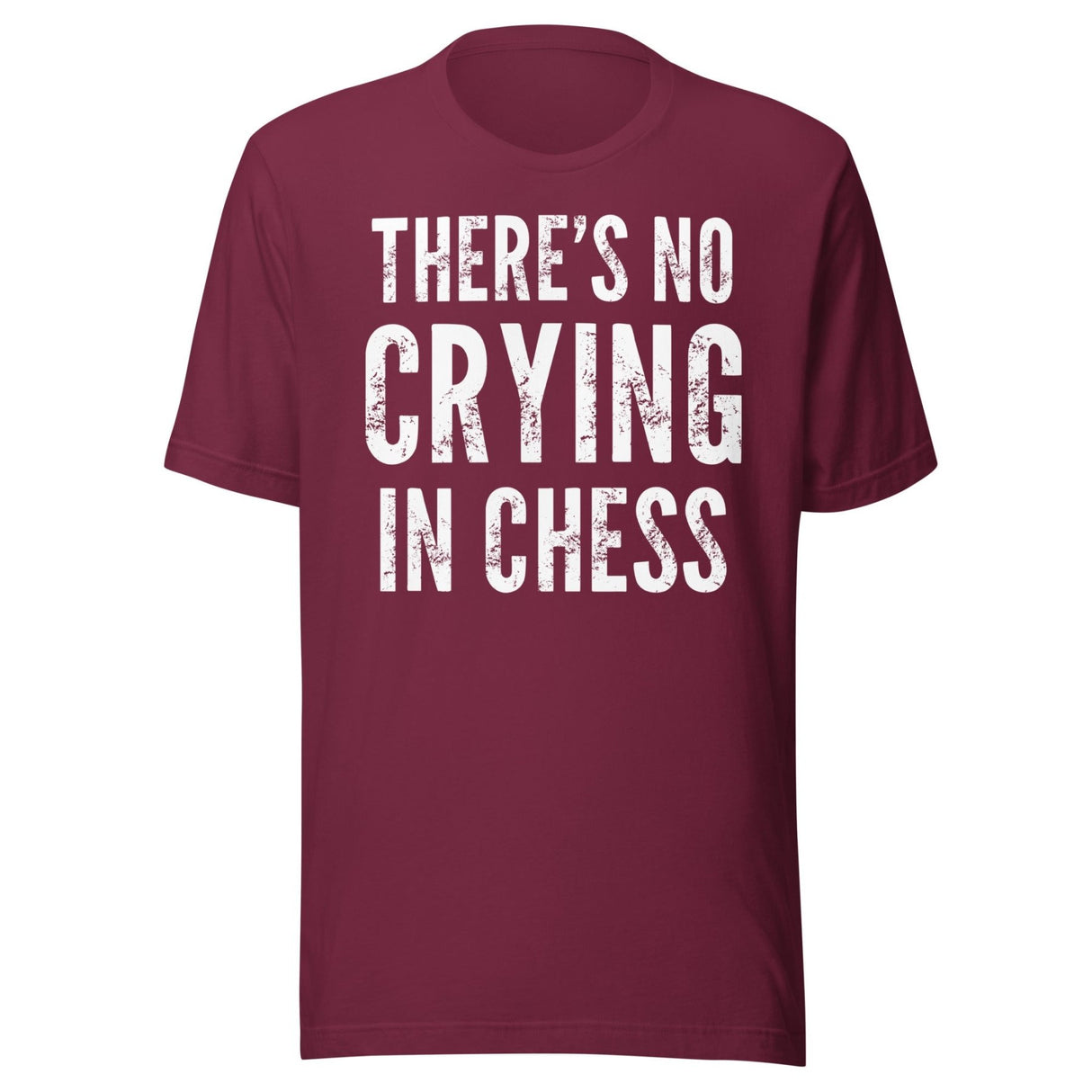 There's No Crying in Chess Shirt