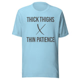 Thick Thighs Thin Patience Gym Shirt