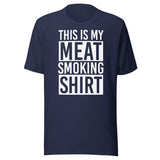 This Is My Meat Smoking Shirt