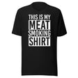 This Is My Meat Smoking Shirt