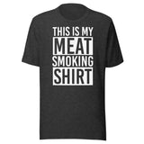 This Is My Meat Smoking Shirt