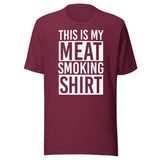 This Is My Meat Smoking Shirt