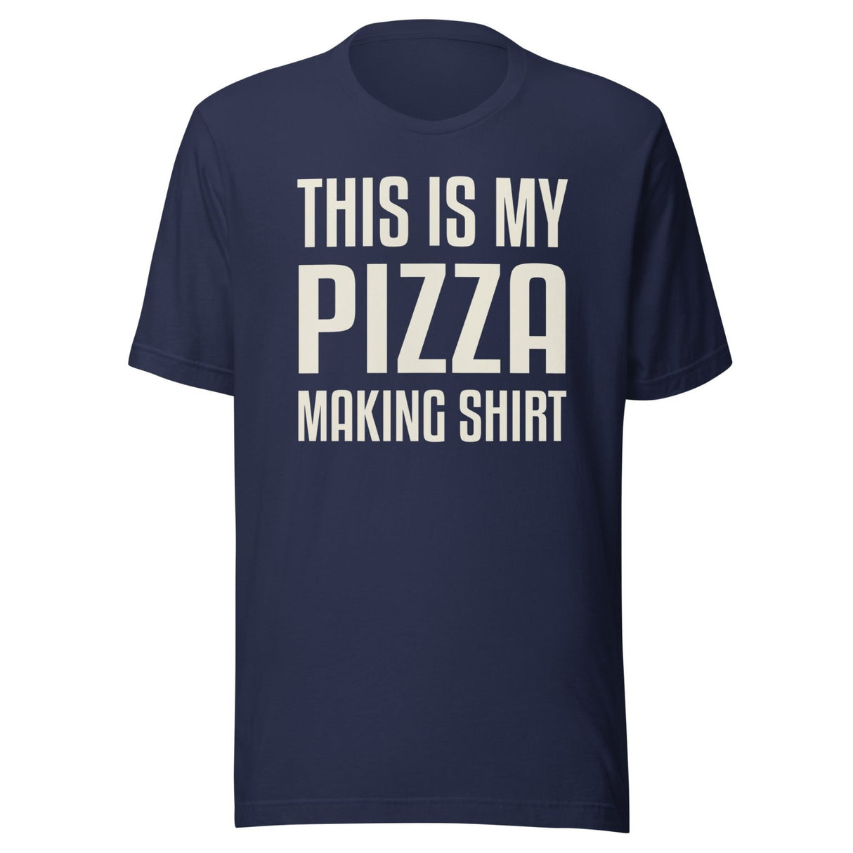 This Is My Pizza Making Shirt
